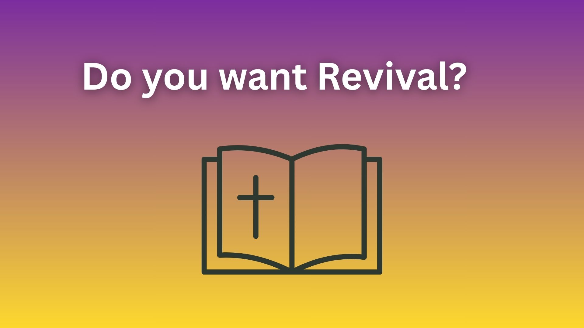 Do you want Revival?