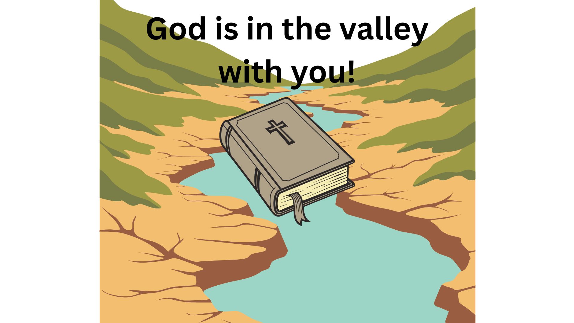 Whatever valley your crossing God is there!