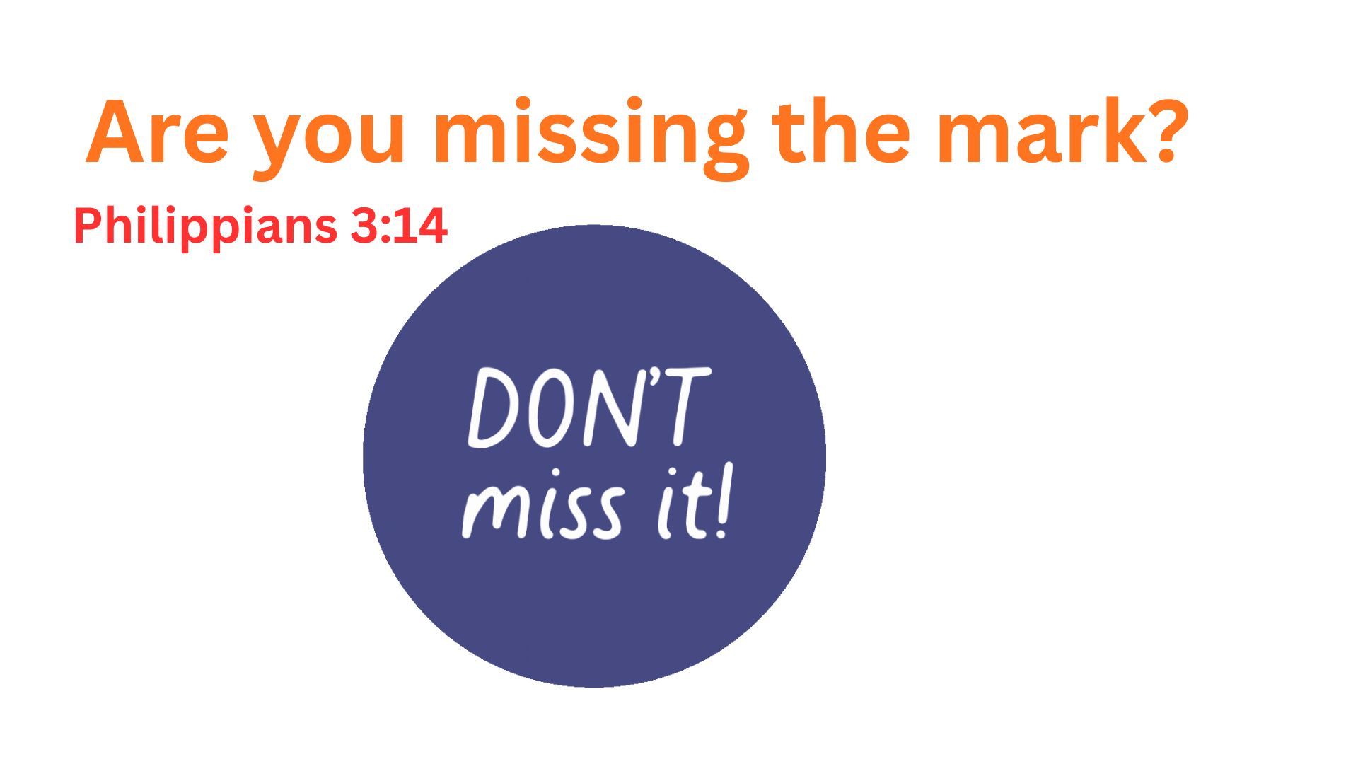 Are you missing the mark?