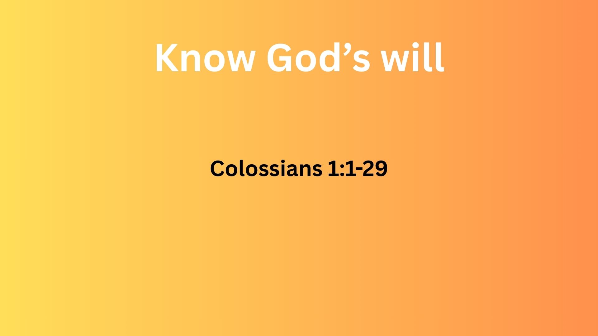 Know the understanding of Gods will