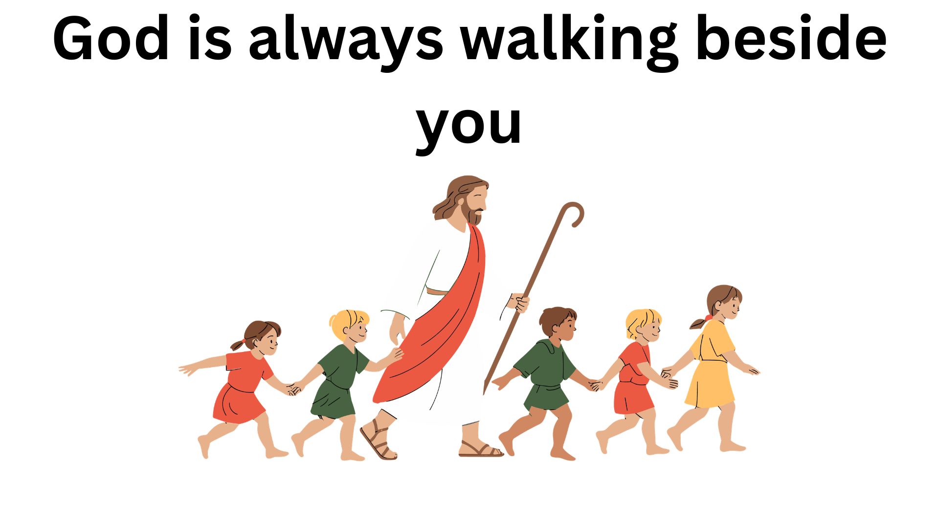 God is walking beside us all the time
