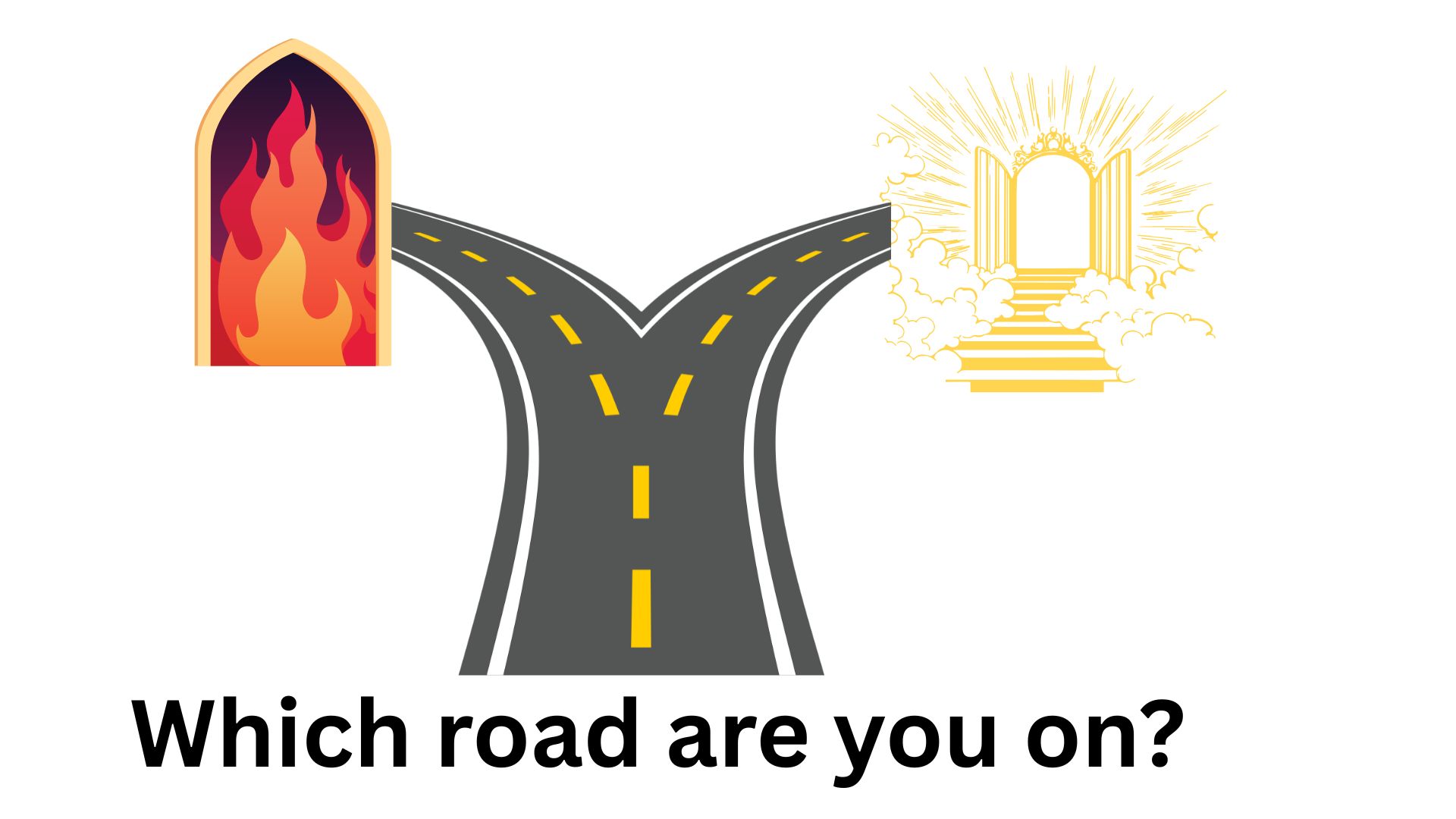 Which road are you on?